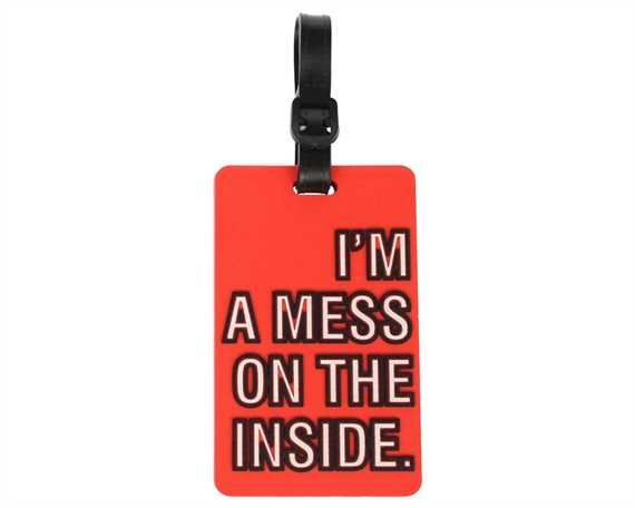 LUGGAGE LABEL PVC - I'M A MESS ON THE INSIDE!